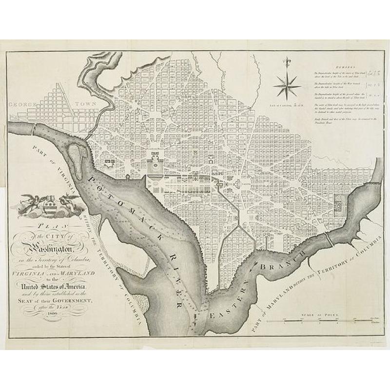 PLAN of the CITY of Washington, in the Territory of Columbia, ceded by the States of VIRGINIA AND MARYLAND to the United States of America, and by them established as the SEAT of their GOVERNMENT, after the YEAR 1800.