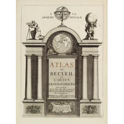 [Title page] Atlas ou recüeil de Cartes Geographiques Dressées Sur les Nouvelles Observations de Mrs. de l'Academie Royale des Sciences..