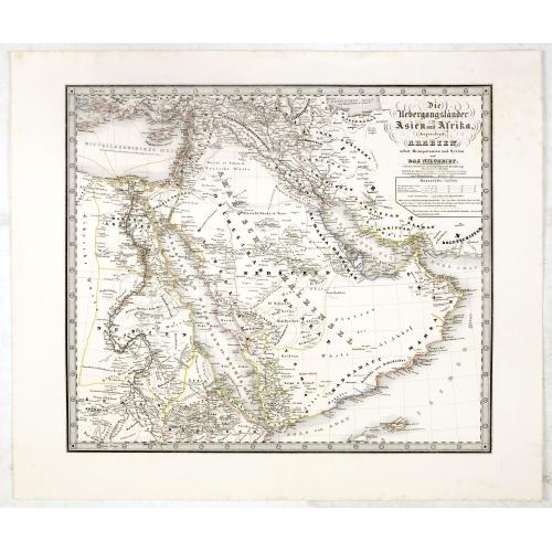 Old map image download for Die übergangsländer von Asien und Afrika begreifend : Arabien nebst Mesopotamien und Syrien und das Nilgebiet. . .