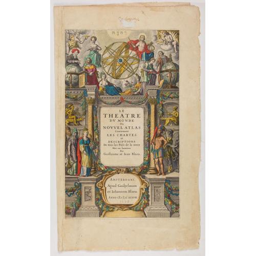 Old map image download for [Title page] Le Theatre du Monde ou le nouvel atlas contenant les chartes et descriptions de tous les Païs de la Terre mis en lumière par Guillaume et Jean Blaeu.