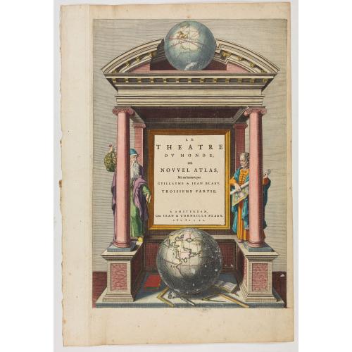 Old map image download for [Title page from ] Le Theatre du Monde ou le nouvel atlas mis en lumière par Guillaume et Jean Blaeu. Troisieme partie.