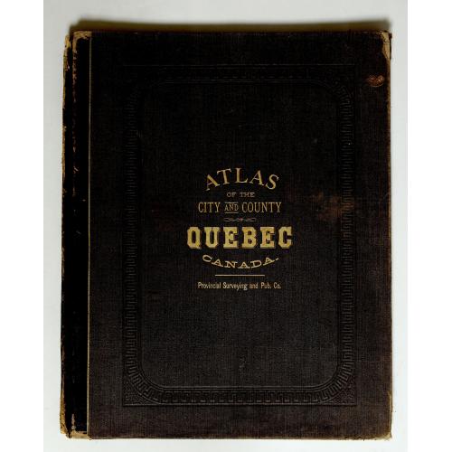 Old map image download for Atlas of the city and county of Quebec from actual surveys, based upon the cadastral plans deposited in the office of the Department of Crown Lands.