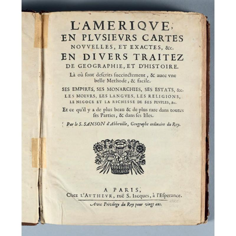 L'Amerique, en plusieurs cartes nouvelles, et exactes, &c. En divers traitez de geographie, et d'histoire. Là où sont descrits succinctement, & avec une belle Methode, & facile.